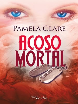 Acoso mortal by Pamela Clare